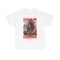 STAND UP FOR WHAT YOU BELIEVE IN EVEN IF YOU STAND ALONE SHIRT
