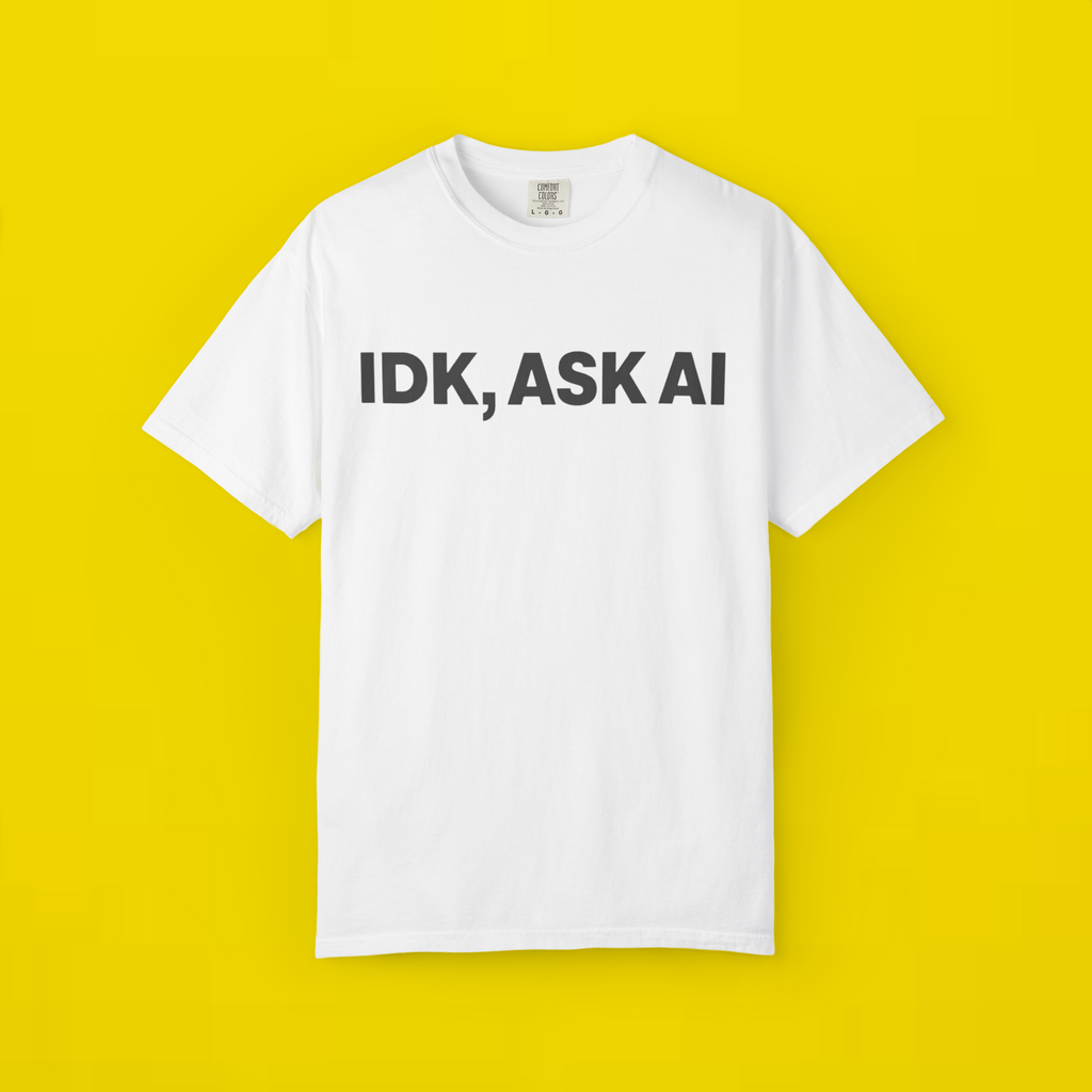 IDK Ask AI Shirt