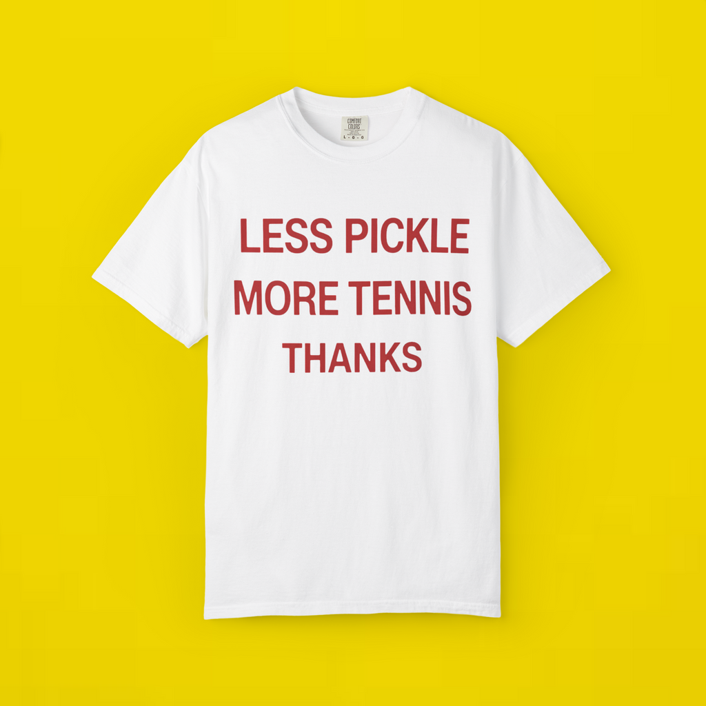 Less Pickle More Tennis Thanks Shirt