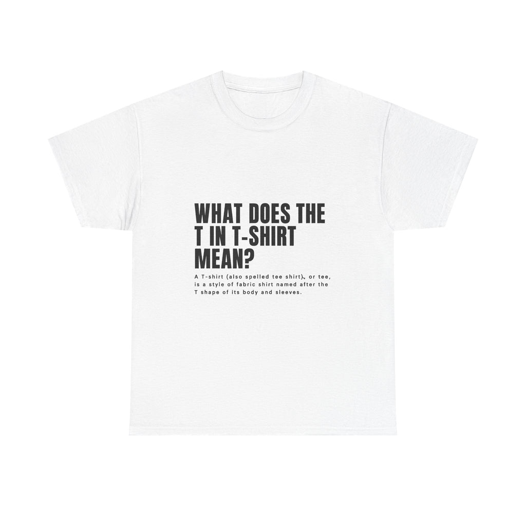WHAT DOES THE T SHIRT