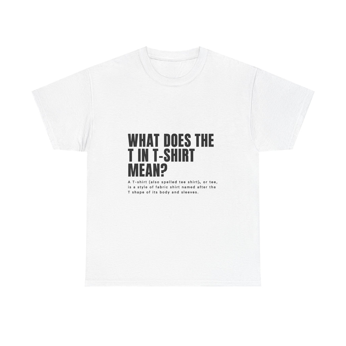 WHAT DOES THE T SHIRT