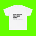 WHAT DOES THE T SHIRT TEE
