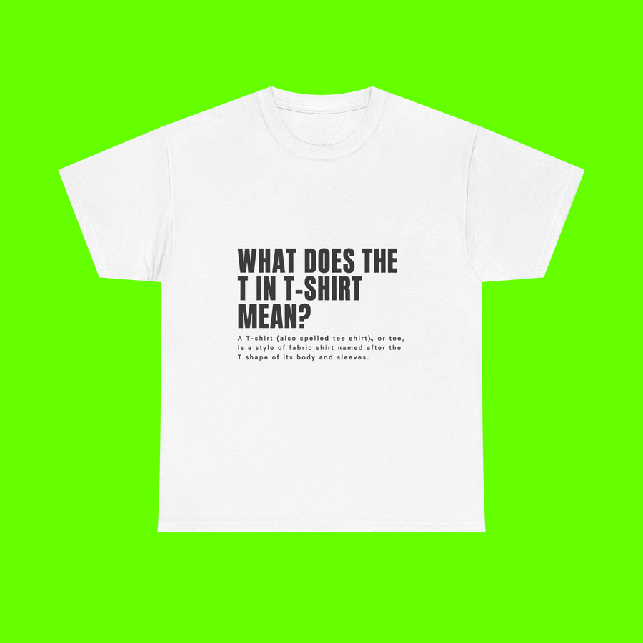 WHAT DOES THE T SHIRT TEE