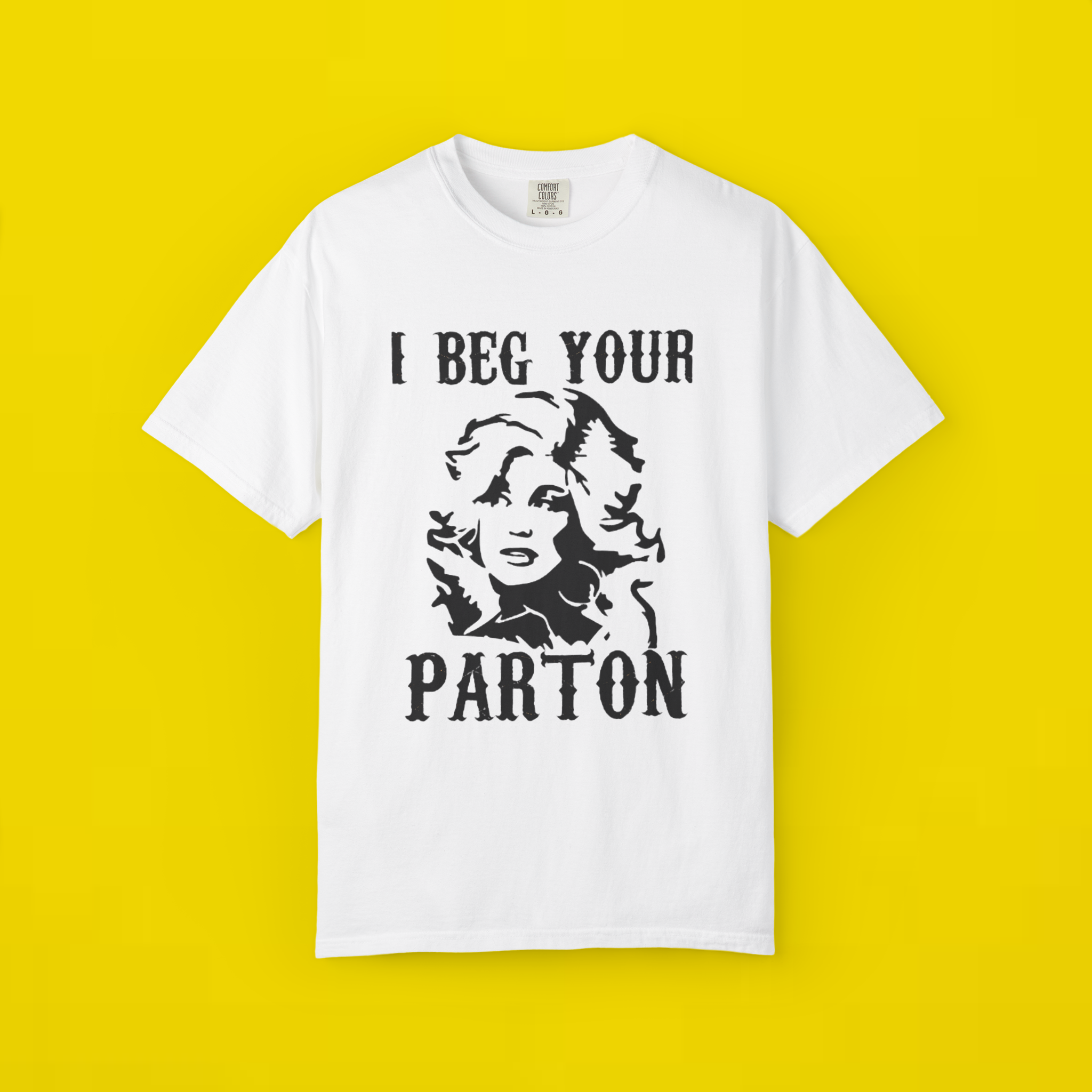 i beg your parton t shirt