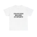Trans Kids Belong In Sports Shirt