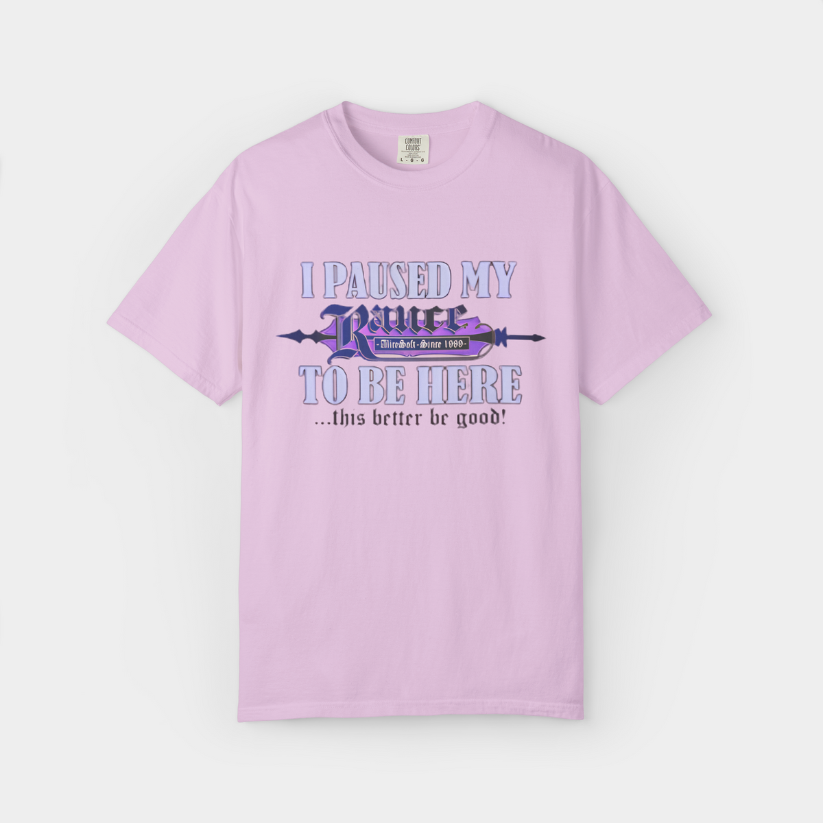I Paused My Rance To Be Here Shirt