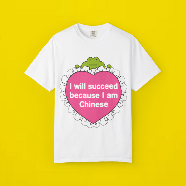 I Will Succeed Because I Am Chinese Shirt