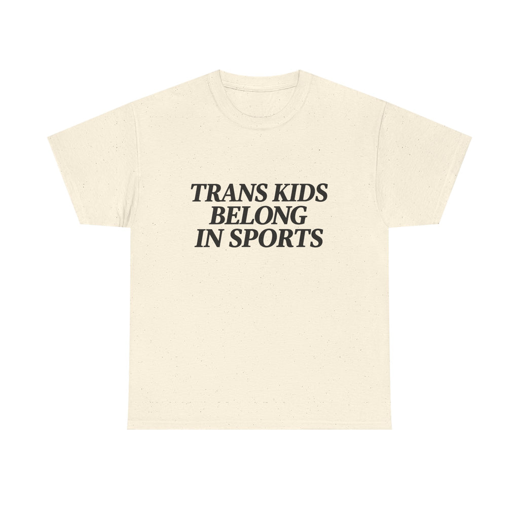 Trans Kids Belong In Sports Shirt
