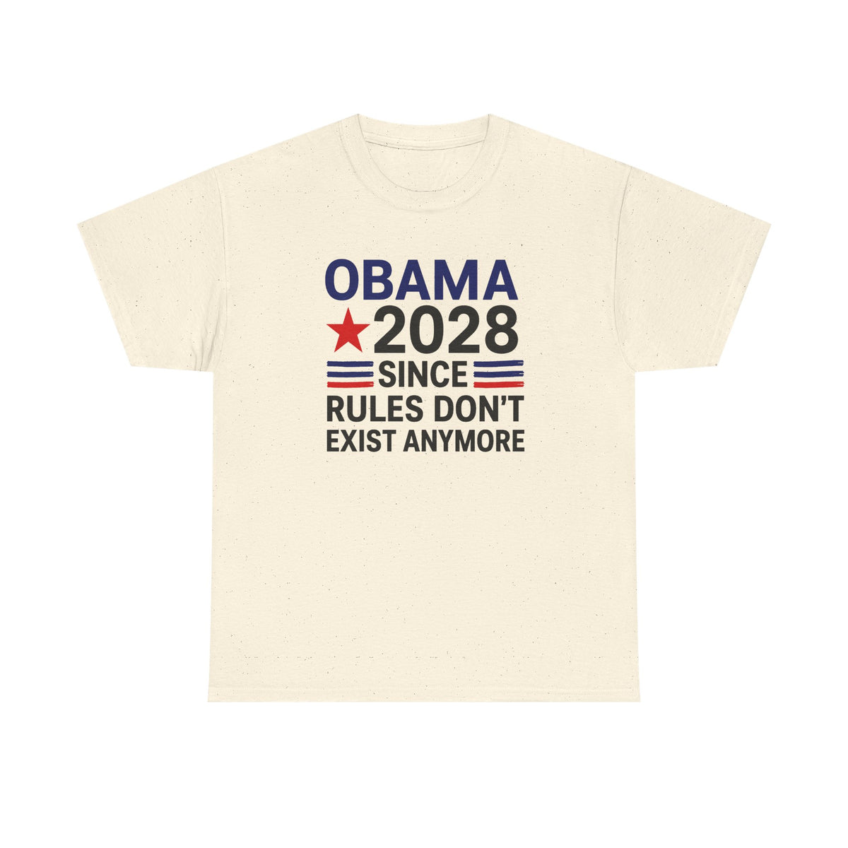 Obama 2028 Since Rules Don't Exist Anymore Shirt nature