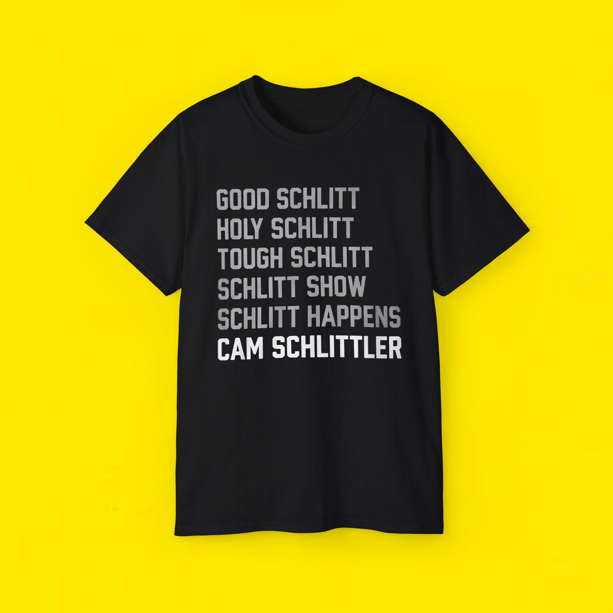 Good Schlitt Holy Schlitt Tough Schlitt Schlitt  Show Schlitt  Happens Cam Schlittler T-Shirt 