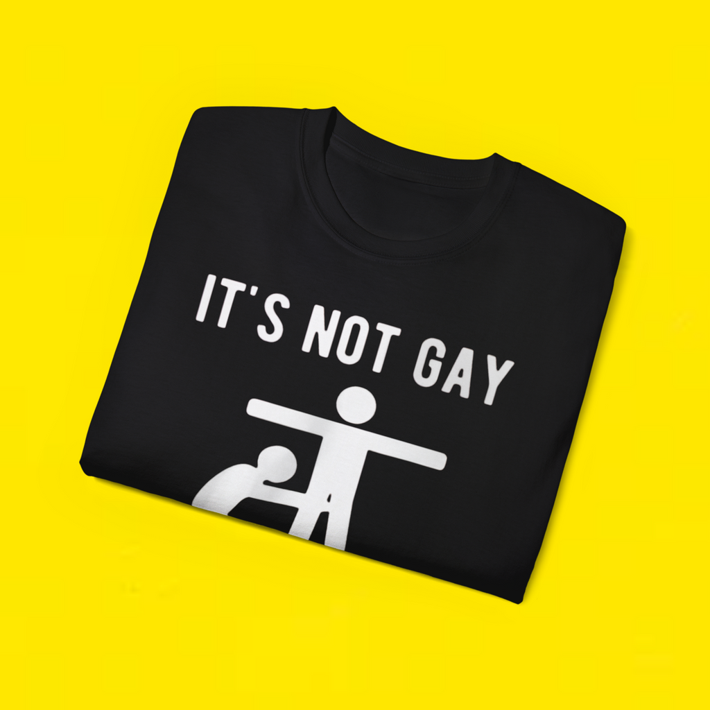 IT'S NOT GAY IF IT'S TSA SHIRT