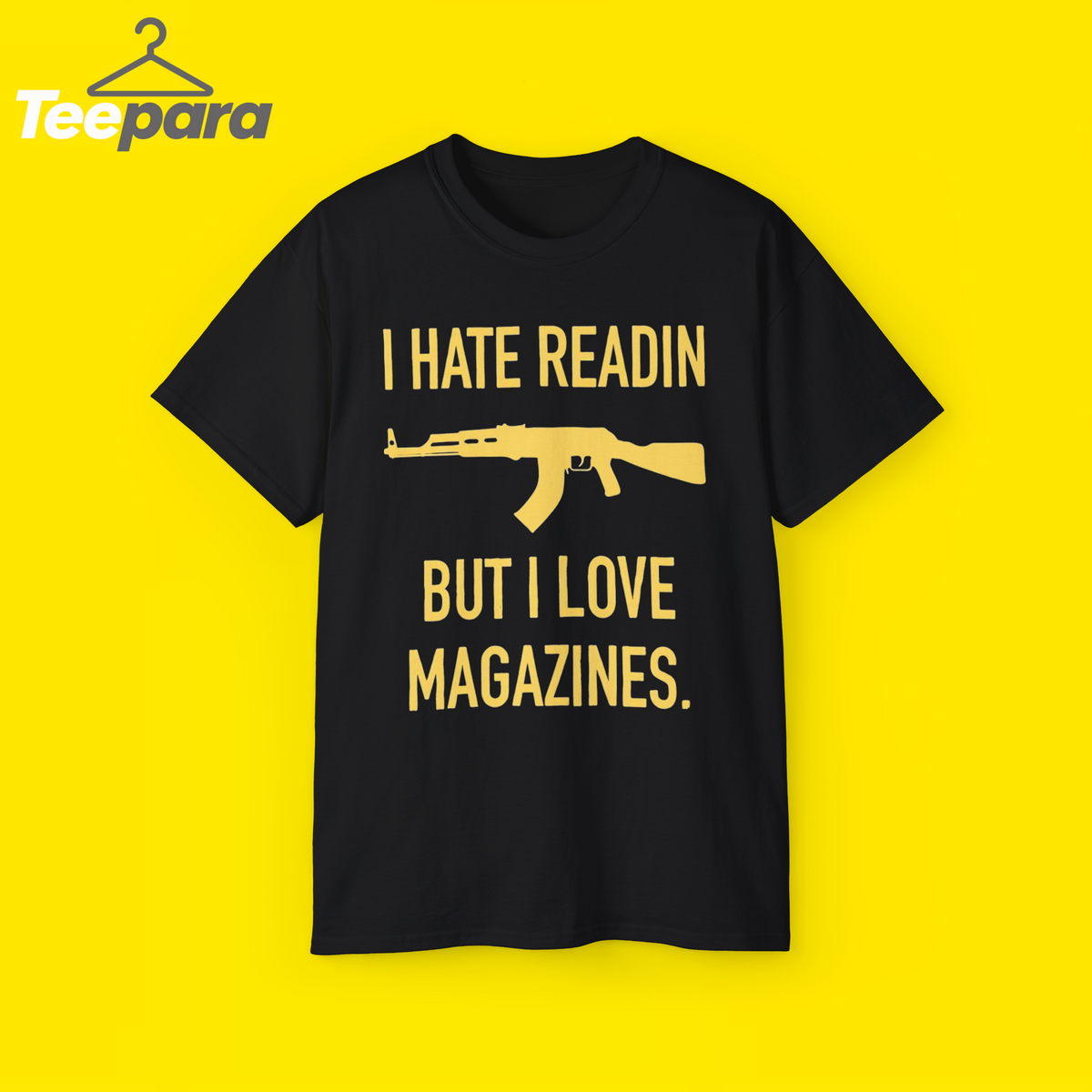 I Hate Readin But I Love Magazines Shirt
