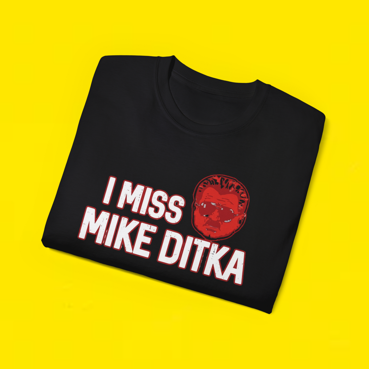 I Miss Mike Ditka Chicago Football shirt