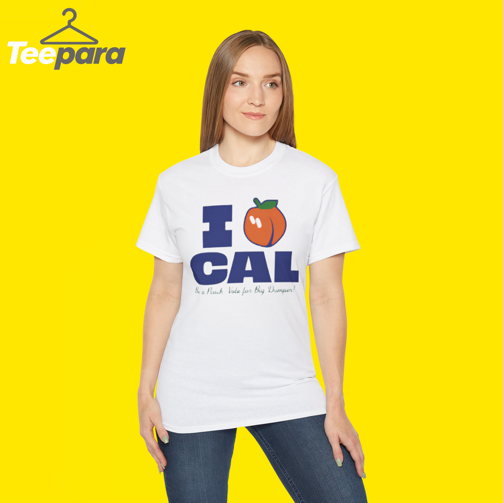 I Peach Cal Be A Peach Vote For Big Dumper Shirt