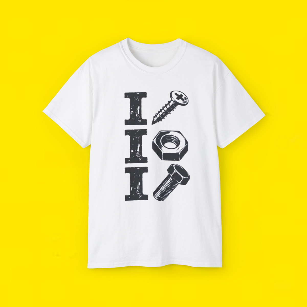 I Screw I Nut I Bolt Shirt

