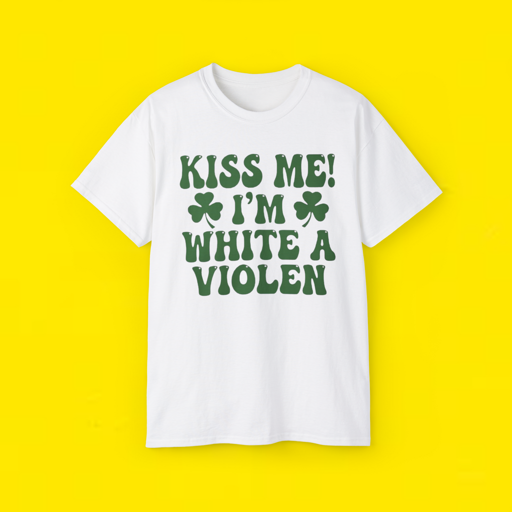 KISS ME! I'M WHITE A VIOLEN SHIRT