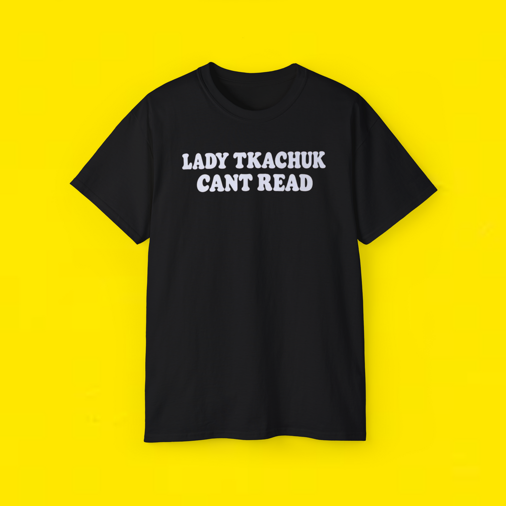 Lady Tkachur Cant Read T-Shirt
