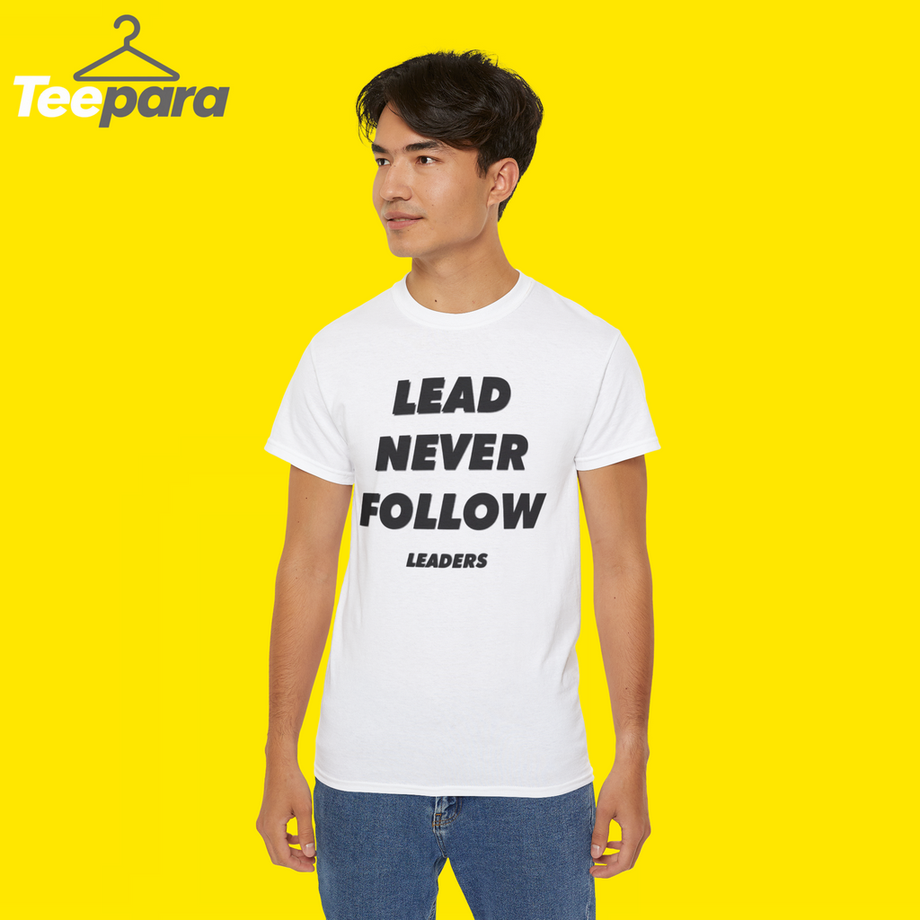 Lead Never Follow Shirt