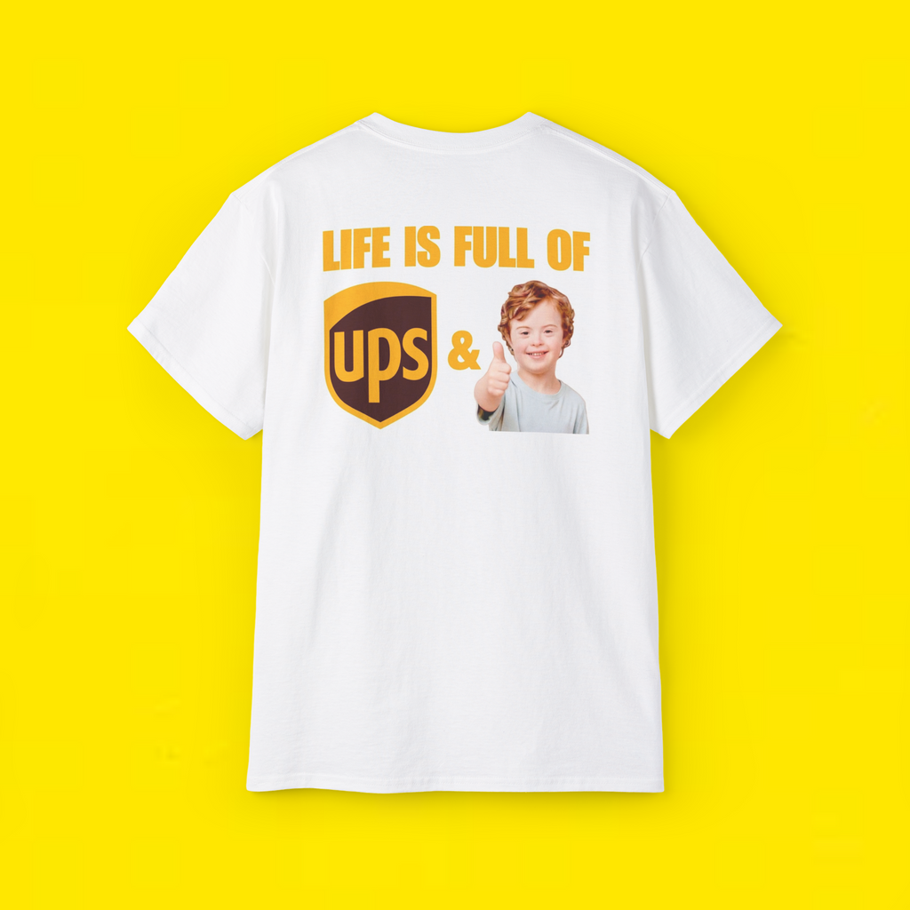 
Life Is Full of UPS and Downs Delivery Positive shirt