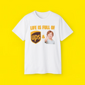 
Life Is Full of UPS and Downs Delivery Positive shirt