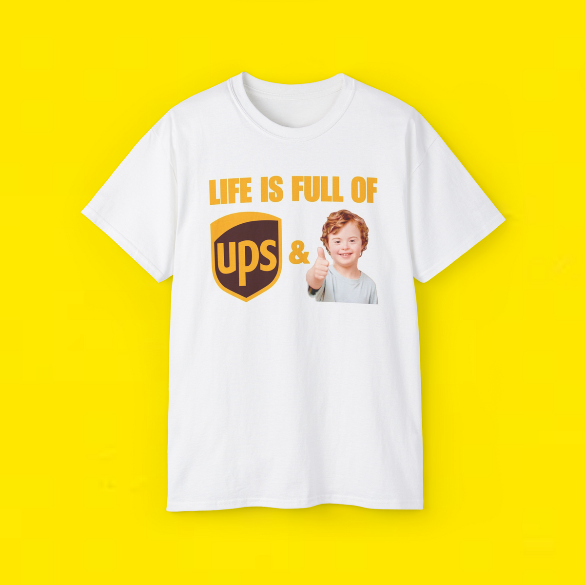 
Life Is Full of UPS and Downs Delivery Positive shirt