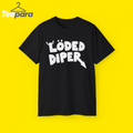 Loded Diper Shirt