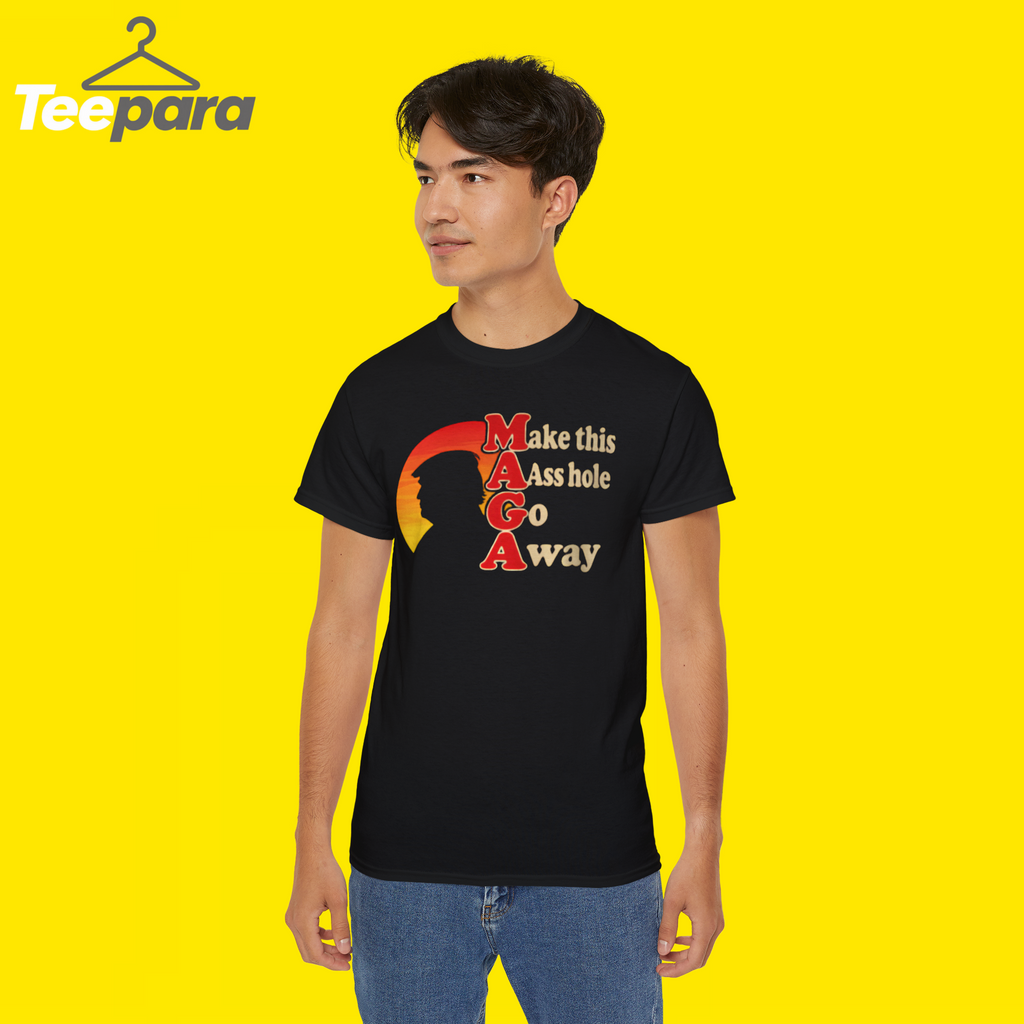 Make This Aass Hole Go Away Shirt