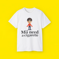 Mii Need A Cigarette T-Shirt