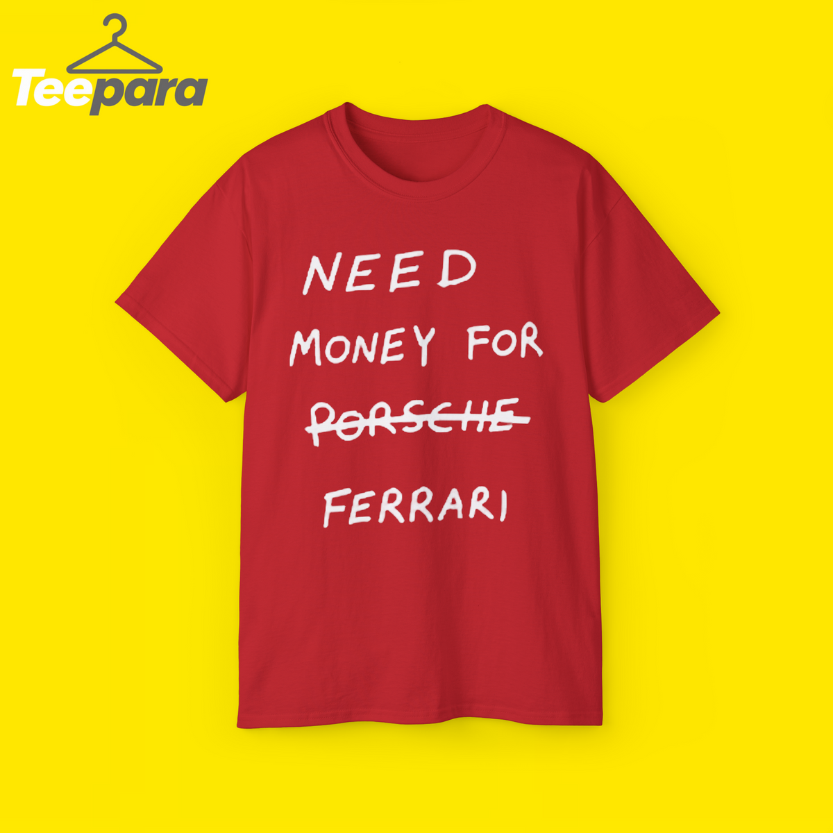 Need Money For Ferrari Shirt
