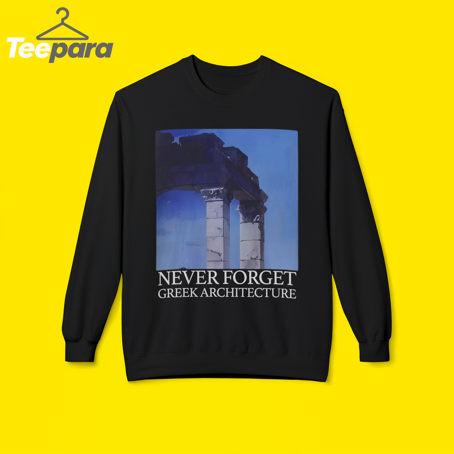 Never Forget Greek Architecture Shirt