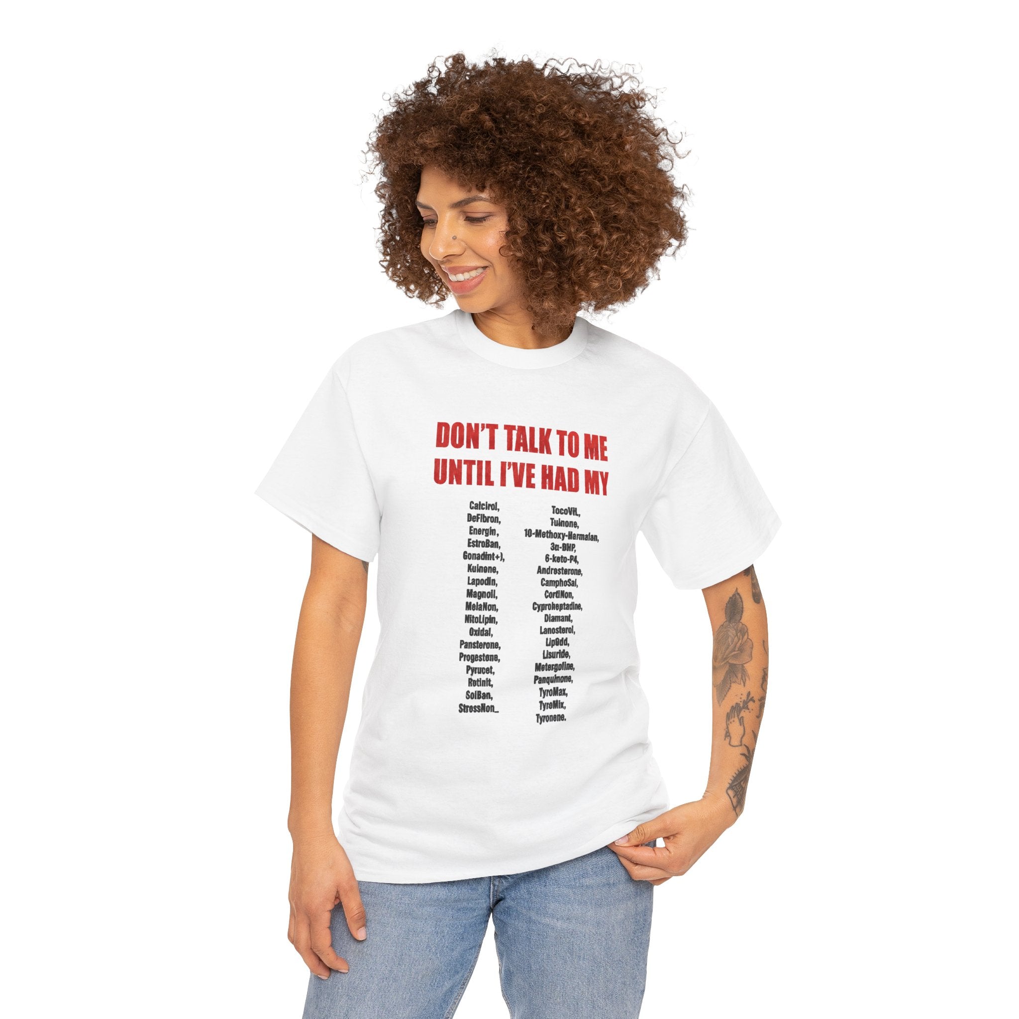 DON'T TALK TO ME UNTIL I'VE HAD MY-SHIRT