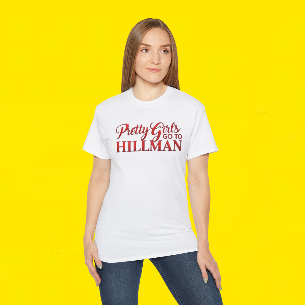 Pretty Girls Go Hillman Shirt
