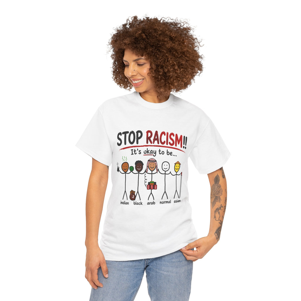 STOP RACISM — IT'S OKAY TO BE... SHIRT