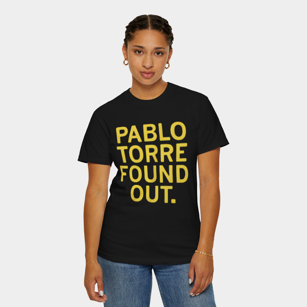 Pablo Torre Found Out Shirt