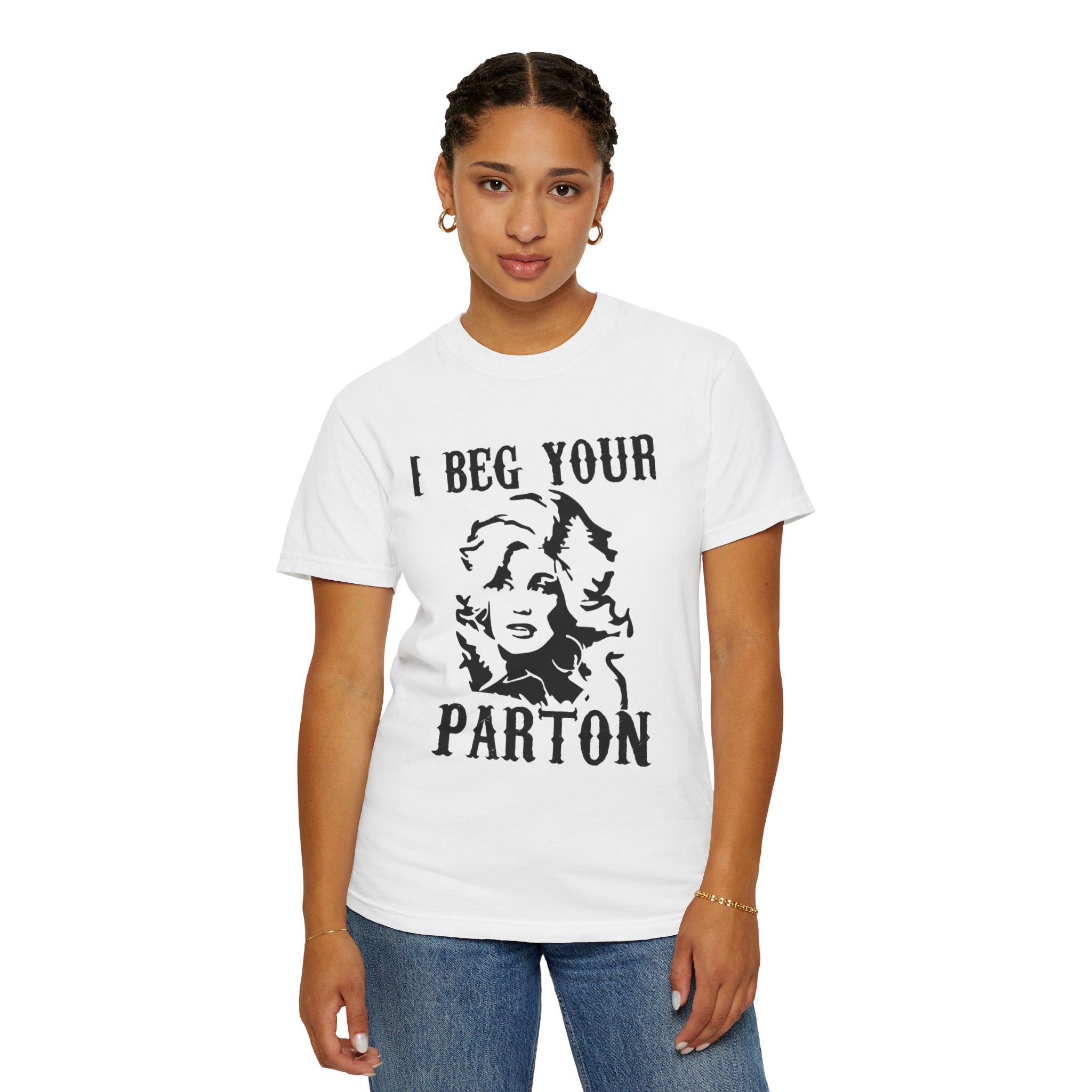 i beg your parton t shirt