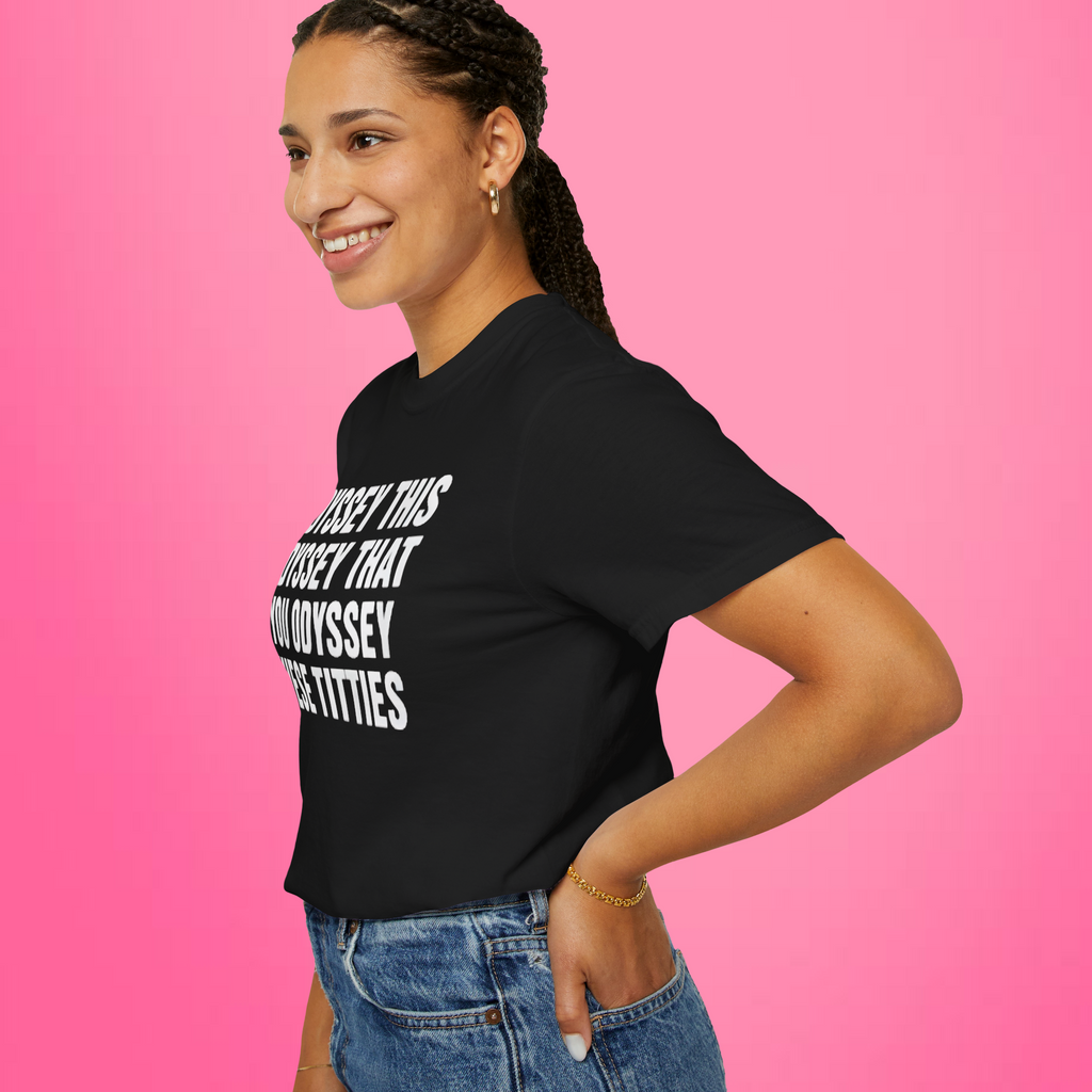 Odyssey This Odyssey That You Odyssey These Titties Shirt