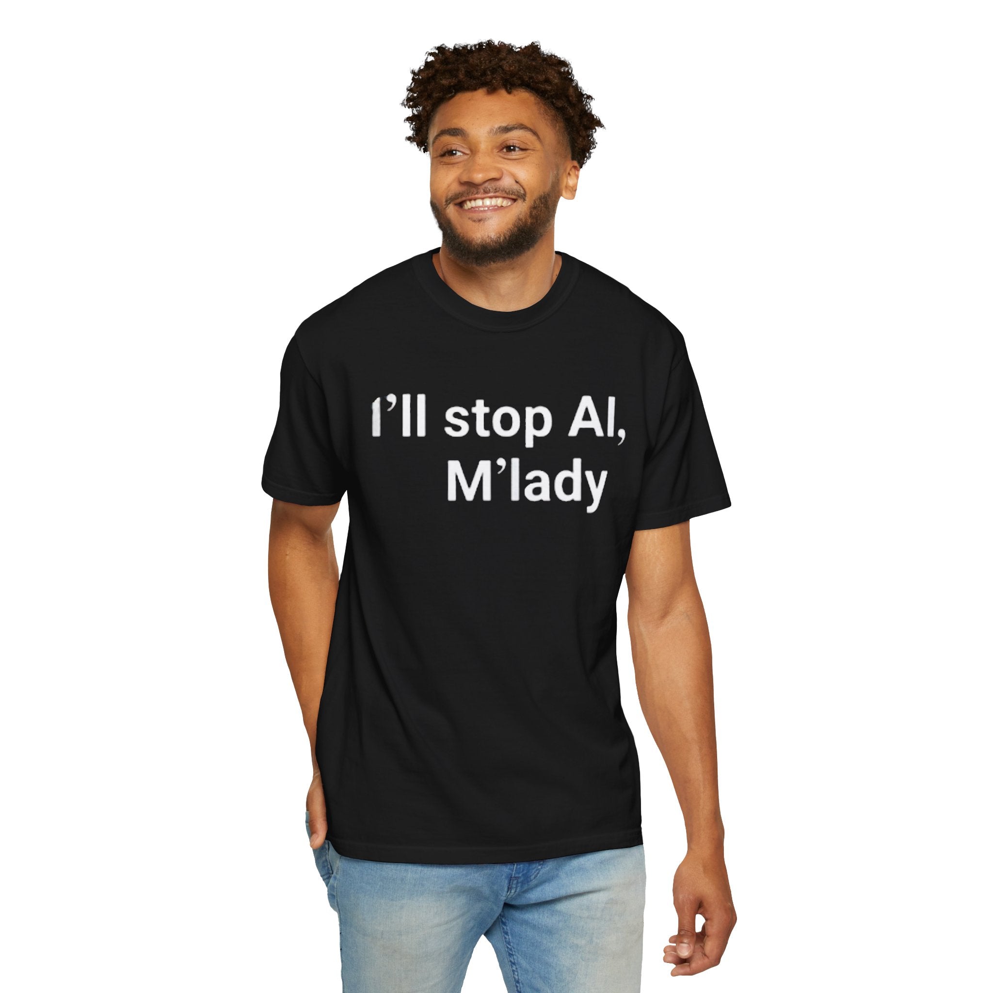 i ll stop ai m lady shirt