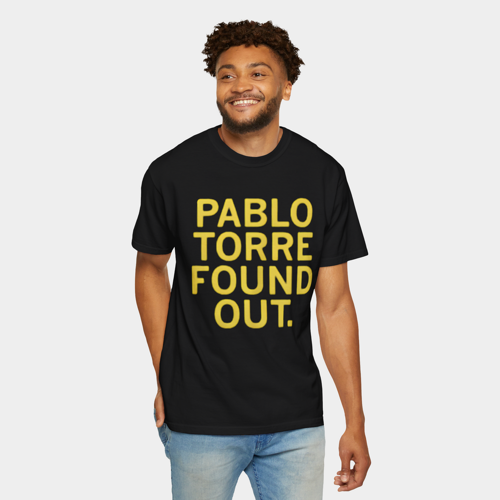 Pablo Torre Found Out Shirt