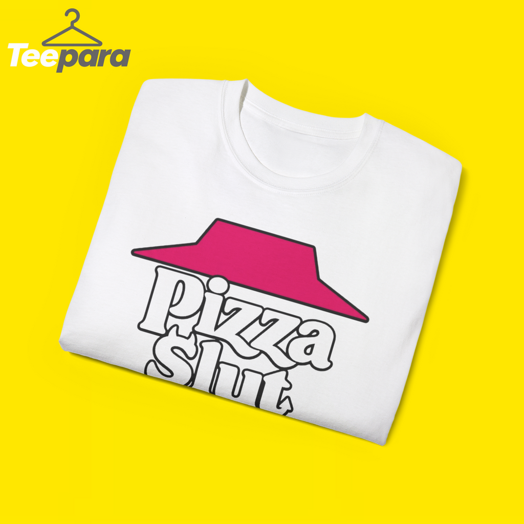 Pizza Slut Shirt unisex