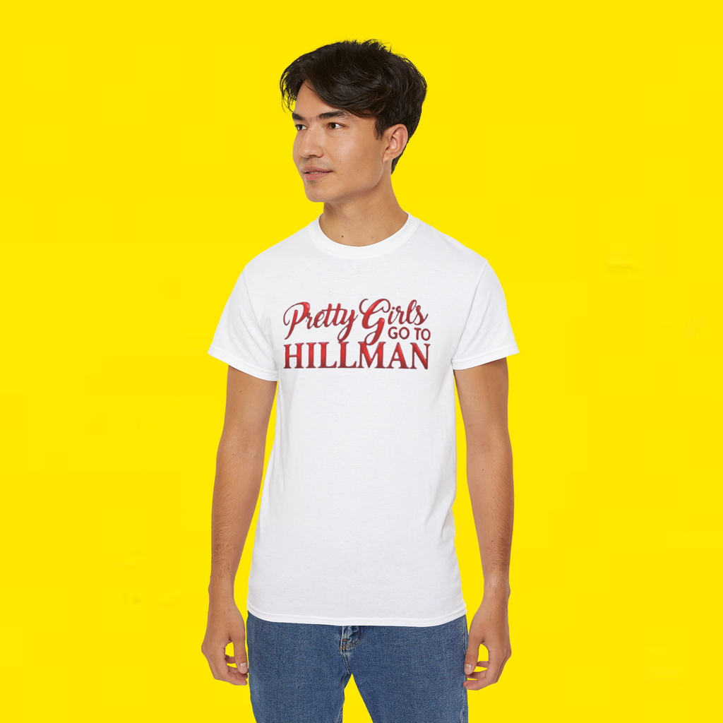 Pretty Girls Go Hillman Shirt