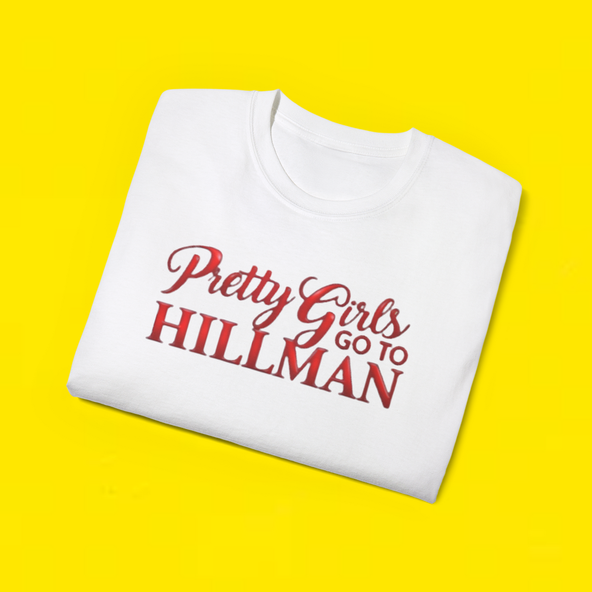 Pretty Girls Go Hillman Shirt