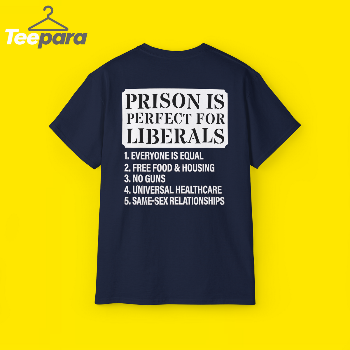 Prison is Perfect for Liberals Shirt