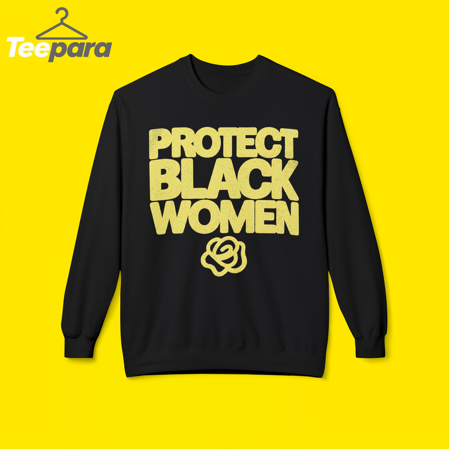 Protect Black Women Shirt