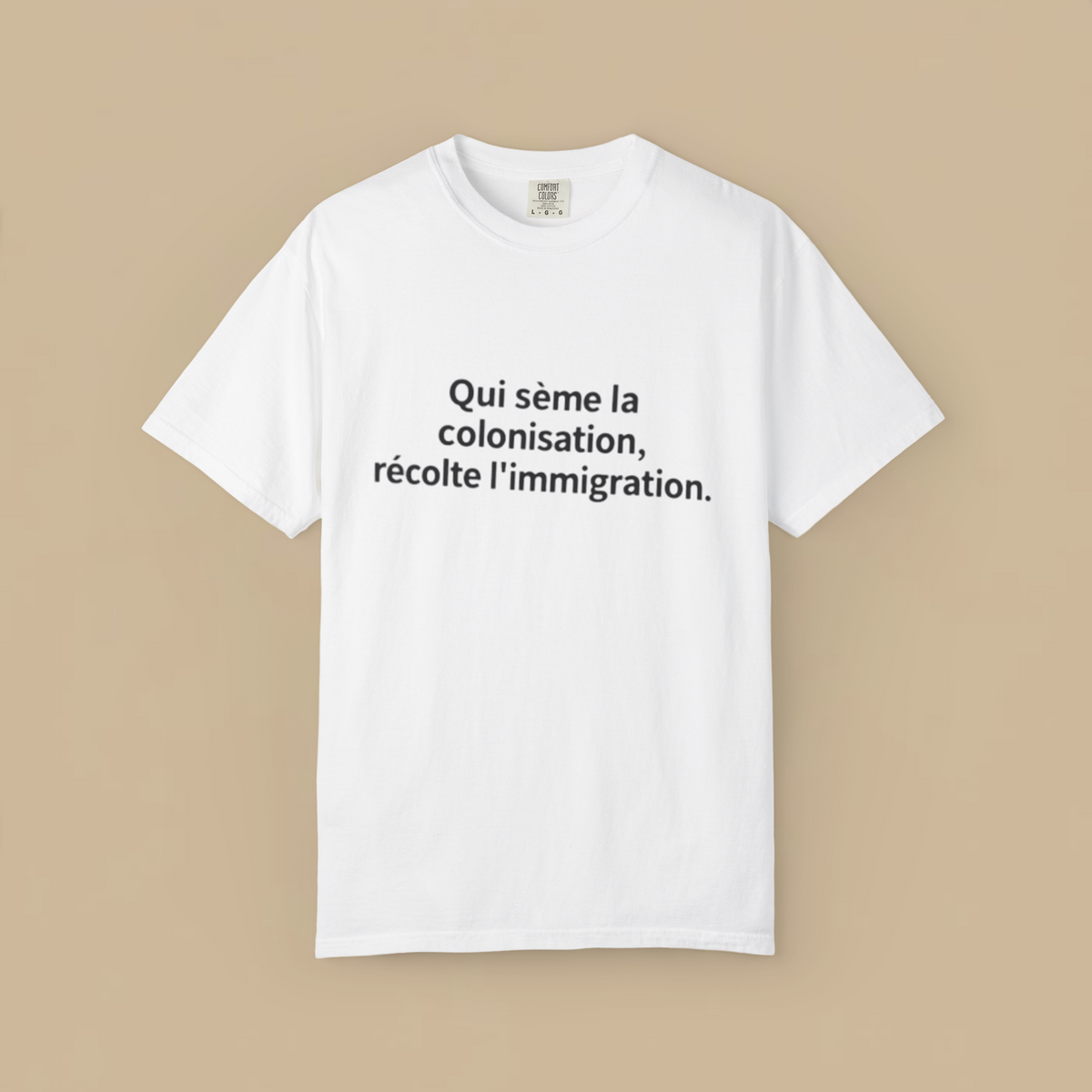 Qui Sème La Colonisation Récolte L’immigration Shirt