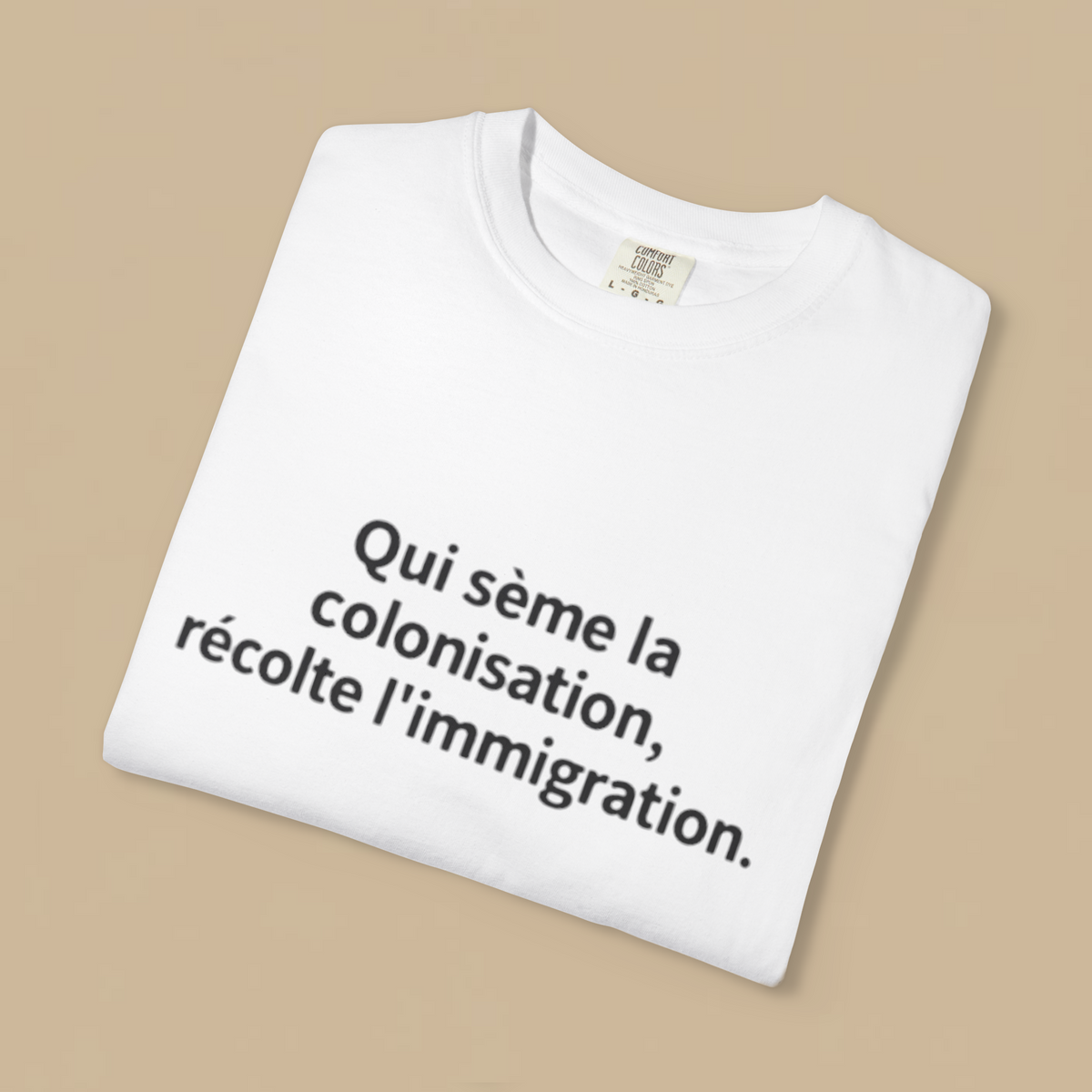 Qui Sème La Colonisation Récolte L’immigration Shirt