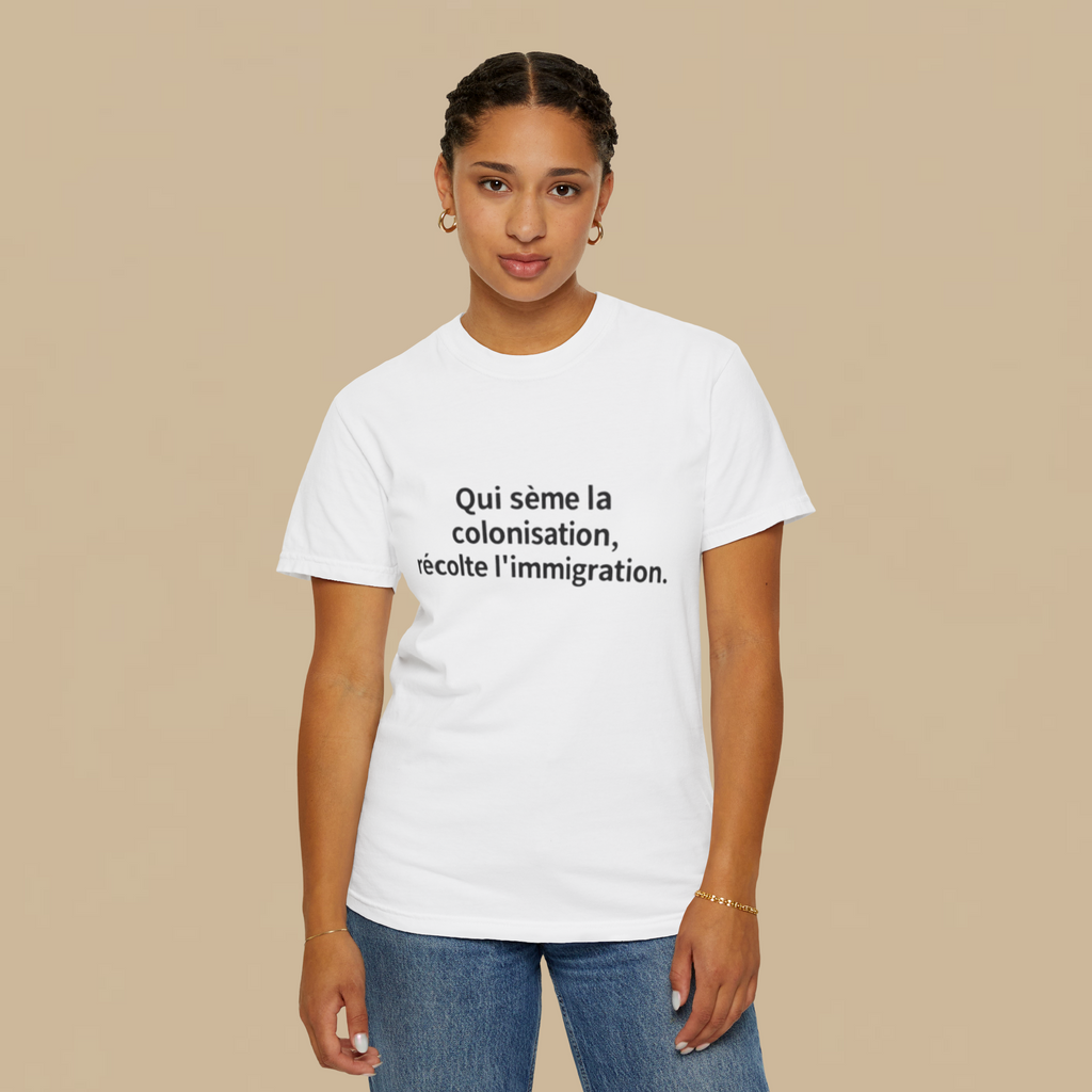 Qui Sème La Colonisation Récolte L’immigration Shirt