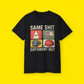SAME SHIT, DIFFERENT HAT SHIRT