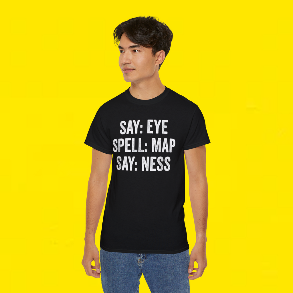 Say Eye Spell Map Say Ness T-Shirt