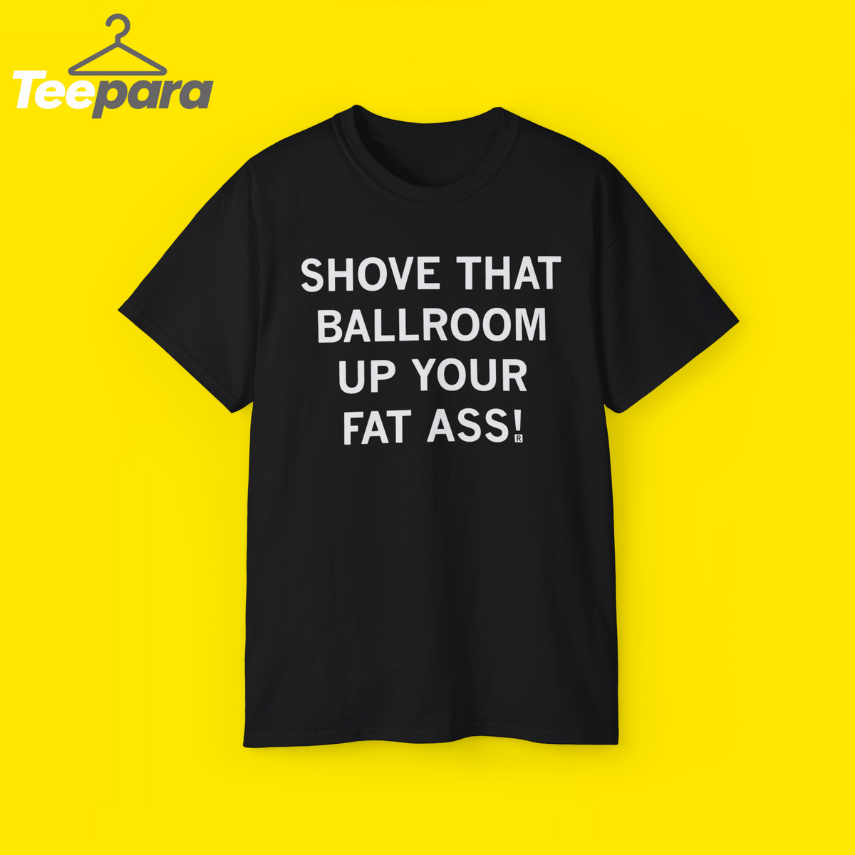 Shove That Ballroom Up Your Fat Ass Shirt