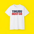 Tinubu Must Go T-Shirt
